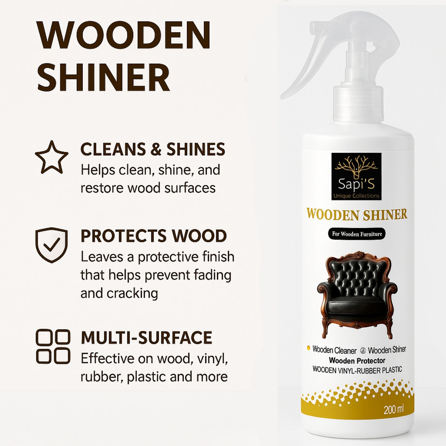 Sapi’S Wooden Shiner 200ml – Furniture Cleaner, Polish & Protector for Wood, Vinyl & Plastic - Sapi'S Crafterina